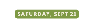 saturday SEPT 21